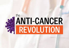 Anti Cancer Revolution