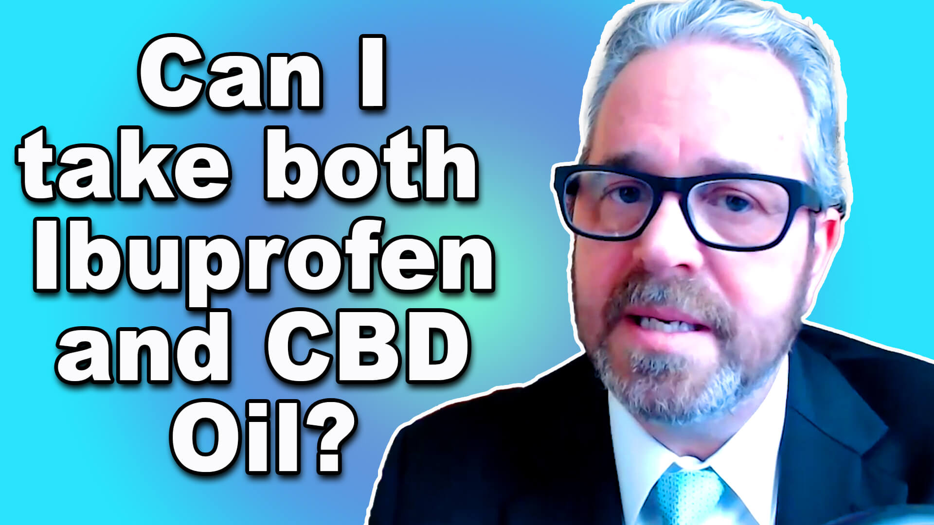 Ask The Doctor: Can I take both Ibuprofen and CBD Oil?