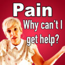 Why Can’t I Get Help Managing My Pain? With Bev Schechtman