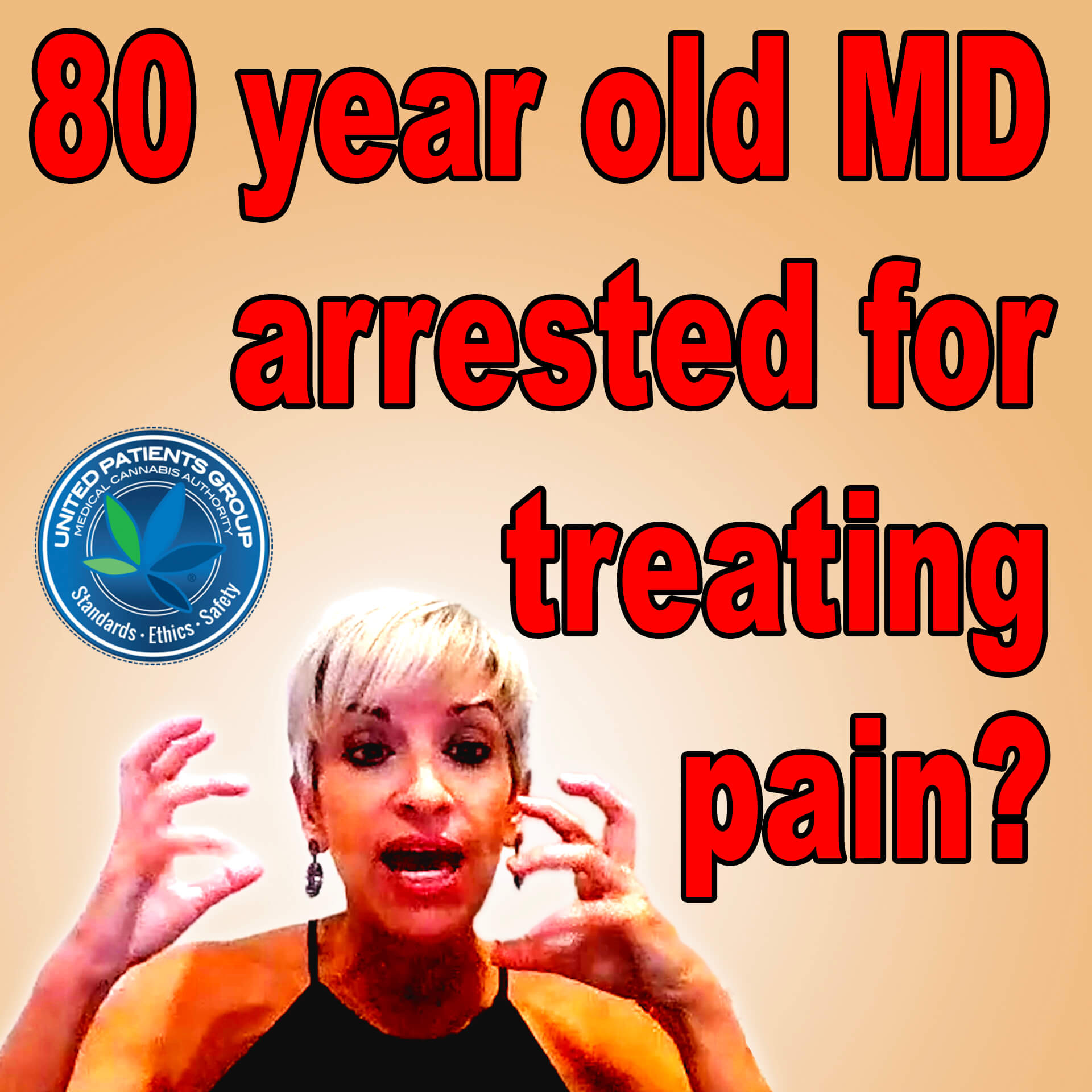 80 Year Old MD, Practicing Medicine for 42 years, is Arrested and Put in Jail for Treating Pain
