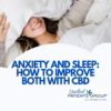 Anxiety, Sleep and CBD